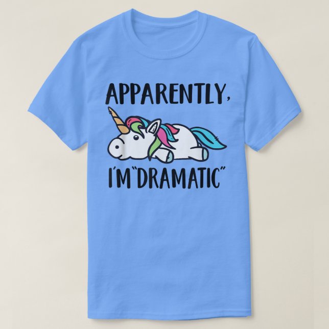 Camiseta Apparently, I'm Dramatic Unicorn  (Diseño del anverso)