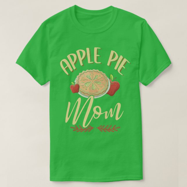 Camiseta Apple Pie Funny Apple Pie Mom Baking Apple (Diseño del anverso)