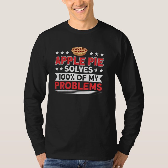 Camiseta Apple Pie Resuelve 100 De Mis Problemas Pie Lover  (Anverso)