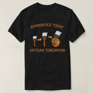 Camiseta apprentice today artisan tomorrow