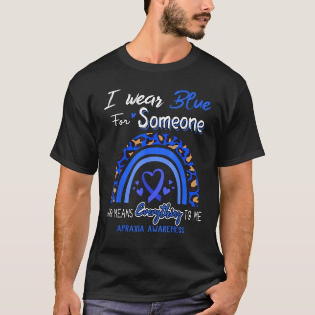 Camiseta Apraxia Awareness I Wear Blue For Someone (Anverso)