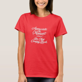 Camiseta Aprecia El Momento
