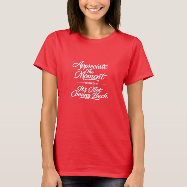 Camiseta Aprecia El Momento (Anverso)