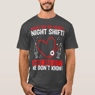 Camiseta Apreciación de enfermero nocturno ¿Qué hacemos RN?
