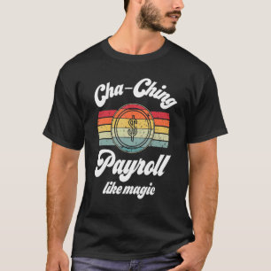 Camiseta Apreciación de la semana de nómina de empleados es
