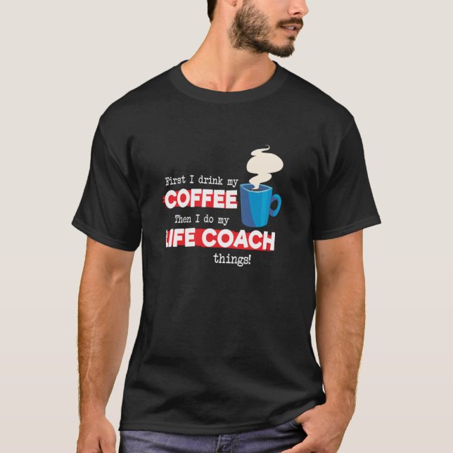 Camiseta Apreciación de mentor de café y entrenador de vida (Anverso)