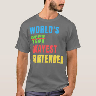 Camiseta Apreciación divertida de Worldx27s Okayest Bartend