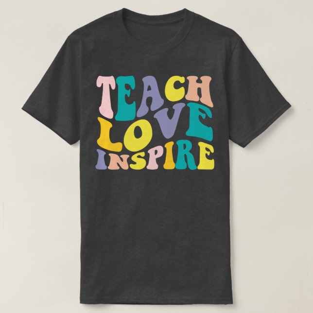 Camiseta Apreciación docente Enseñar amor inspira divertida (Diseño del anverso)