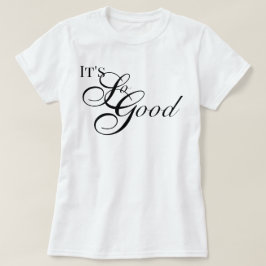 Camiseta Apreciación estética Es tan bueno estilo de guión