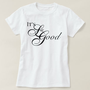 Camiseta Apreciación estética Es tan bueno estilo de guión