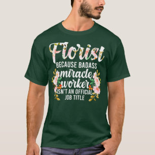 Camiseta Apreciación florista Acuerdo de Flores Des Florale