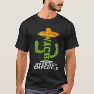 Camiseta Apreciación promedio de empleado empleado de Nach