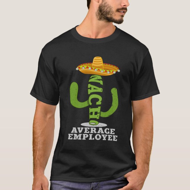 Camiseta Apreciación promedio de empleado empleado de Nacho (Anverso)