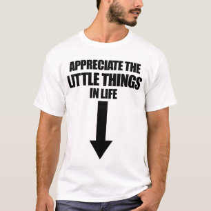 Camiseta Apreciar Las Pequeñas Cosas En La Avergonzante Vid