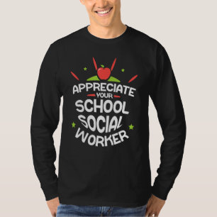 Camiseta Aprecie a su colega de trabajo social de la escuel