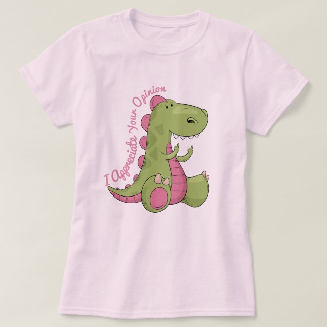 Camiseta Aprecio Tu Opinión Dinosaurio (Diseño del anverso)