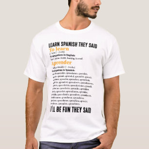 Camiseta Aprende español, será divertido, dicen gracioso