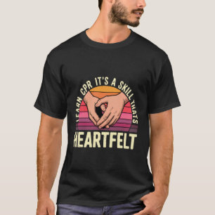 Camiseta Aprende RCP Es Una Habilidad Que Es Sentida Enferm