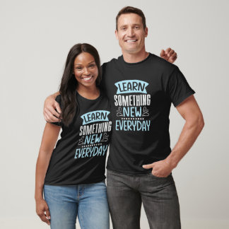 Camiseta Aprender algo nuevo todos los días