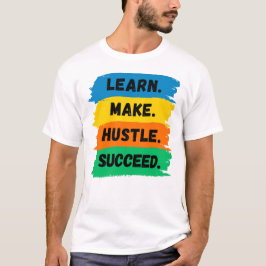 Camiseta Aprender, hacer, presumir, tener éxito, eslogan mo