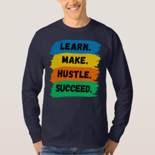 Camiseta Aprender, hacer, presumir, tener éxito, eslogan mo