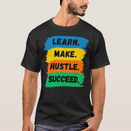 Camiseta Aprender, hacer, presumir, tener éxito, eslogan mo