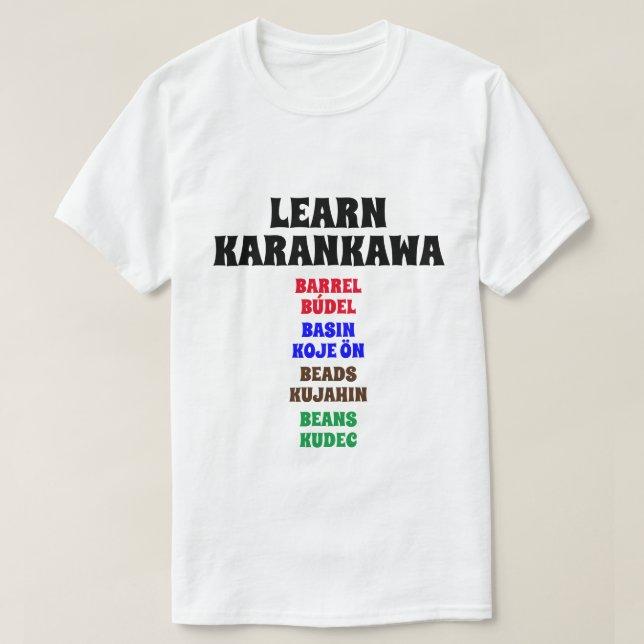 Camiseta Aprender Karankawa - Barril, Cuenca, cuentas, judí (Diseño del anverso)