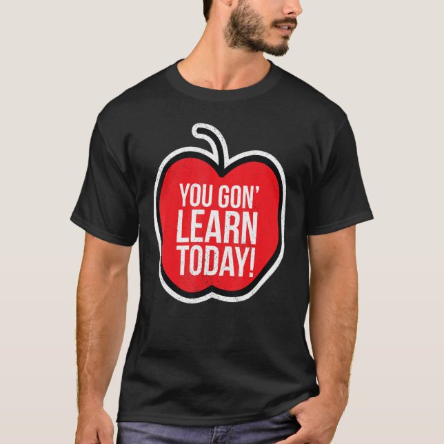 Camiseta Aprenderás hoy Humor del Orgullo del Profesor Appl (Anverso)
