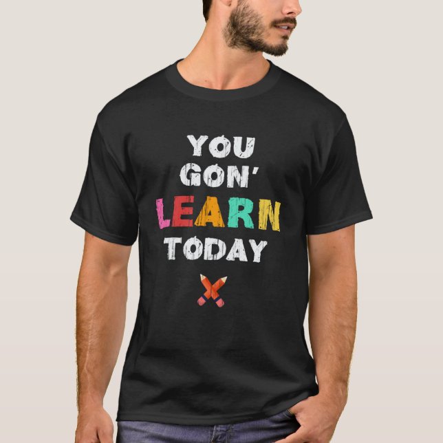 Camiseta Aprenderás Hoy Primer Día Del Maestro Escolar (Anverso)