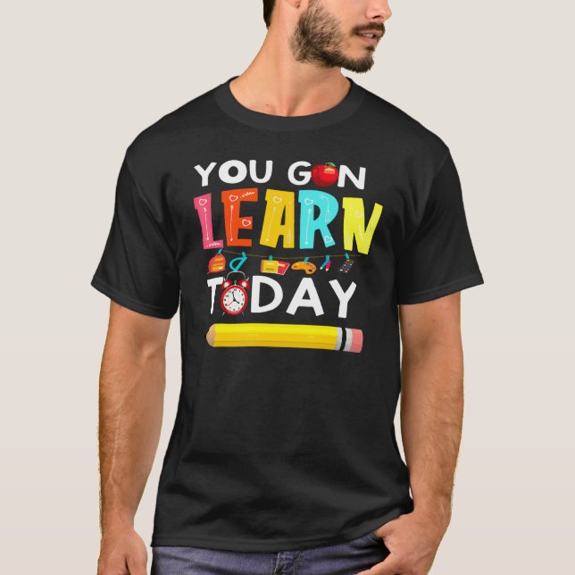 Camiseta Aprenderás Hoy Profesor Estudiante Regreso a Clase (Anverso)
