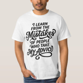 Camiseta Aprendo de los Errores de las Personas que Tomaron
