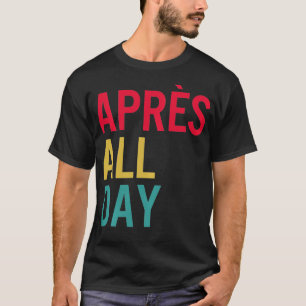 Camiseta Apres All Day Deportes De Invierno Apres Ski Lover