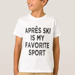 Camiseta Apres Ski Es Mi Moto De Esquí Deportivo Favorito