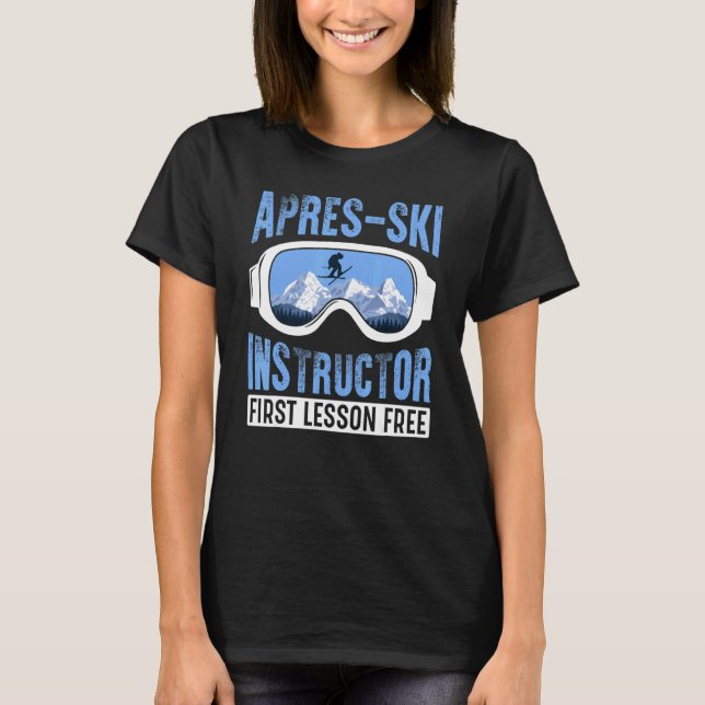 Camiseta Apres Ski Instructor First Lesson Free  Skiing Sha (Anverso)