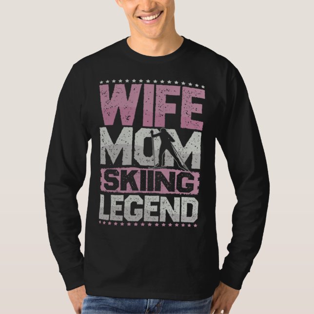 Camiseta Après Ski Wife Mom Skiing Legend Skiing Women (Anverso)