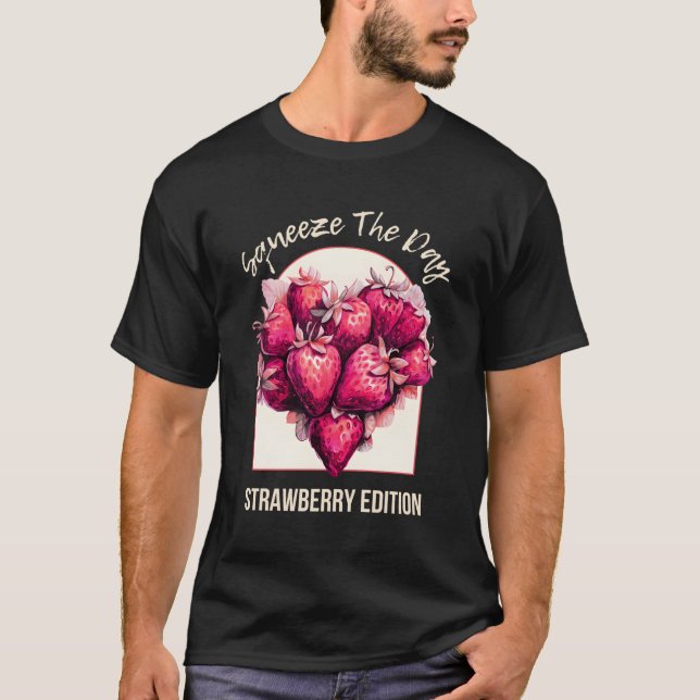 Camiseta Apretar El Día De La Fresa Arroja El Motivador Qu (Anverso)