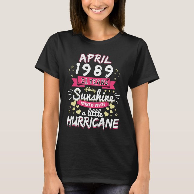 Camiseta APRIL 1989 Girl 31 Years Being Sunshine Mixed Hurr (Anverso)