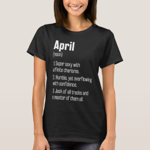 Camiseta April Definition Funny First Name Humor Nickname