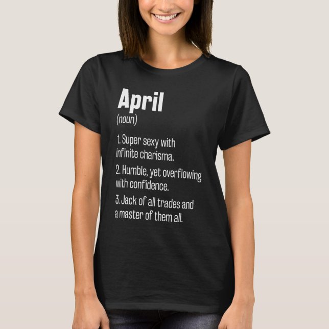 Camiseta April Definition Funny First Name Humor Nickname (Anverso)