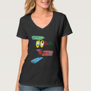 Camiseta april día de los tontos divertido chiste broma fie