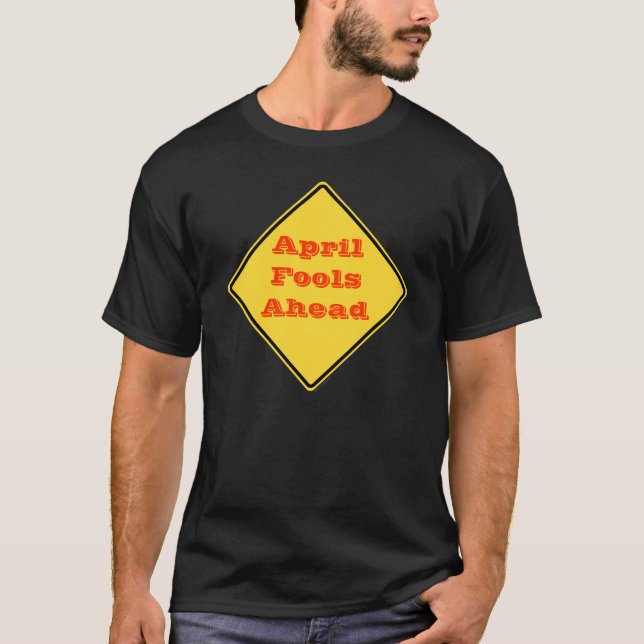Camiseta April Fools Ahead Road Rótulo (Anverso)