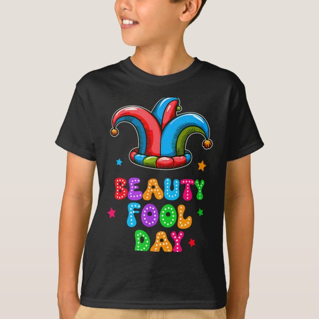 Camiseta April Fool's Day Beauty Fool Day April 1st Prank J (Anverso)