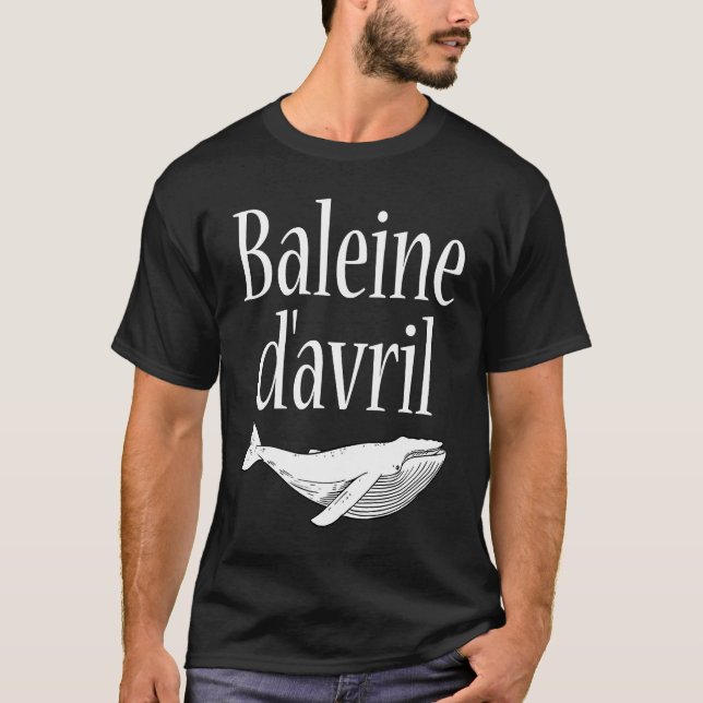 Camiseta April Fool's Day  Hoaxes Jokes Baleine D'Avril 202 (Anverso)