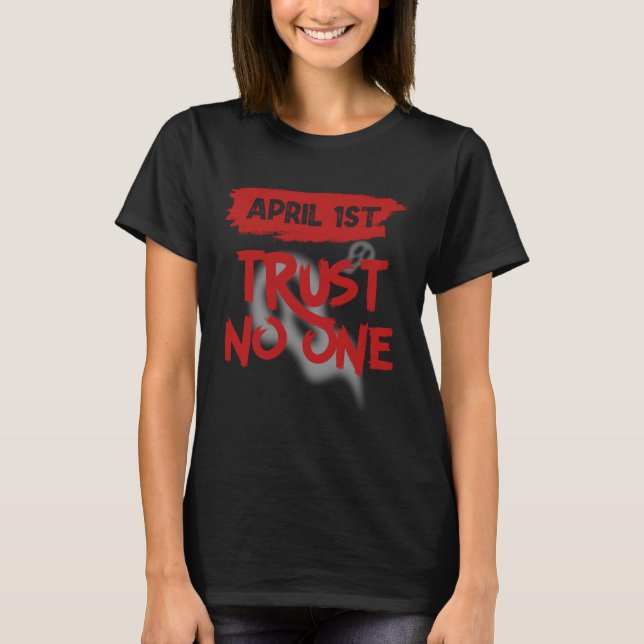Camiseta April Fools Day Outfit April 1st Prank April Fool  (Anverso)