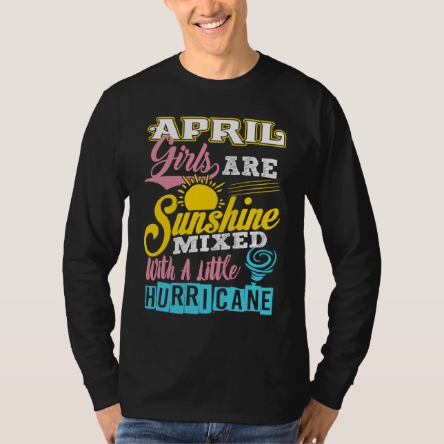Camiseta April Girls Are Sunshine Mixed With A Little Hurri (Anverso)