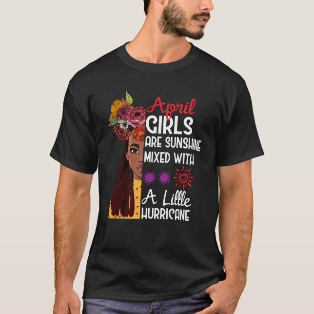 Camiseta April Girls Are Sunshine Mixed With A Little Hurri (Anverso)