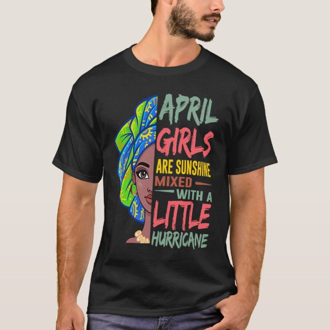 Camiseta April Girls Are Sunshine Mixed With A Little Hurri (Anverso)
