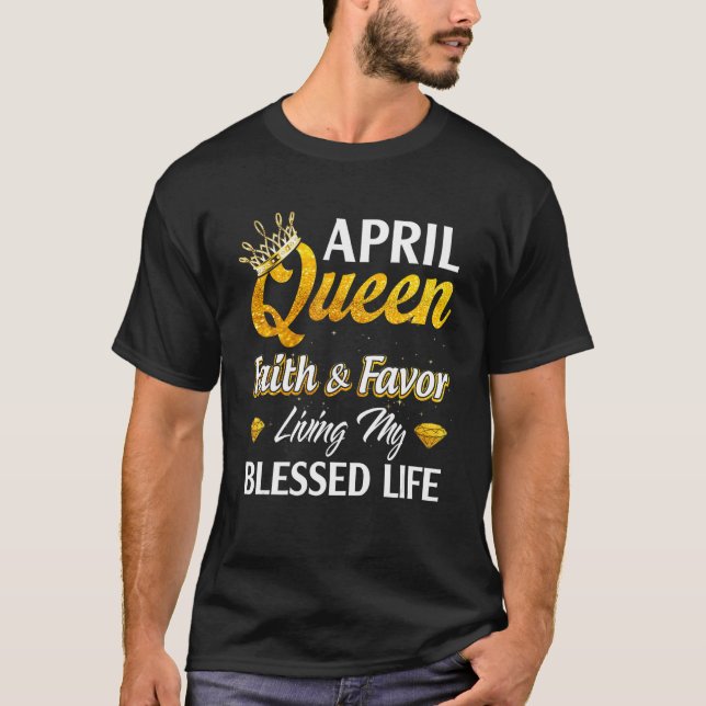 Camiseta April Queen Faith Favor de vivir mi bendita vida B (Anverso)