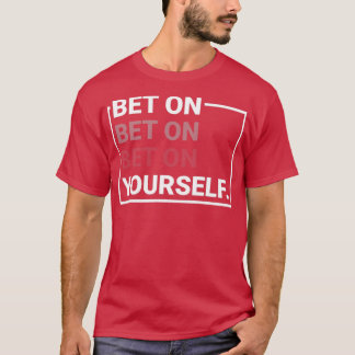 Camiseta Apuesta Por Sí Mismo