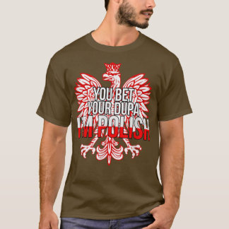 Camiseta APUESTAS A TU DUPA SOY POLACO DIVERTIDO Ciudadano